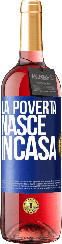 29,95 € Spedizione Gratuita | Vino rosato Edizione ROSÉ La povertà nasce in casa Etichetta Blu. Etichetta personalizzabile Vino giovane Raccogliere 2024 Tempranillo