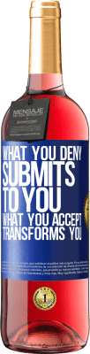 29,95 € Free Shipping | Rosé Wine ROSÉ Edition What you deny submits to you. What you accept transforms you Blue Label. Customizable label Young wine Harvest 2025 Tempranillo