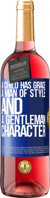 29,95 € Free Shipping | Rosé Wine ROSÉ Edition A child has grace, a man of style and a gentleman, character Blue Label. Customizable label Young wine Harvest 2023 Tempranillo