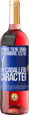 29,95 € Envío gratis | Vino Rosado Edición ROSÉ Un niño tiene gracia, un hombre estilo y un caballero, carácter Etiqueta Azul. Etiqueta personalizable Vino joven Cosecha 2024 Tempranillo