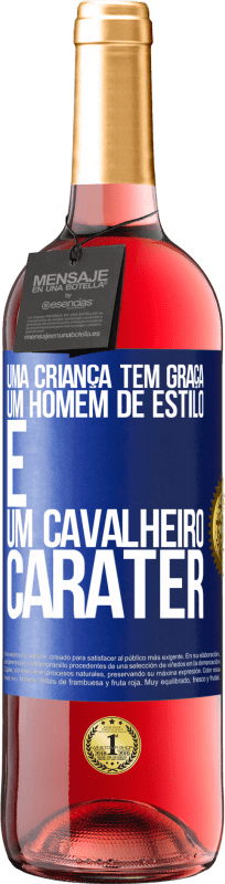 29,95 € Envio grátis | Vinho rosé Edição ROSÉ Uma criança tem graça, um homem de estilo e um cavalheiro, caráter Etiqueta Azul. Etiqueta personalizável Vinho jovem Colheita 2024 Tempranillo