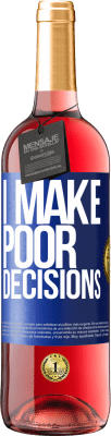 29,95 € Free Shipping | Rosé Wine ROSÉ Edition I make poor decisions Blue Label. Customizable label Young wine Harvest 2025 Tempranillo