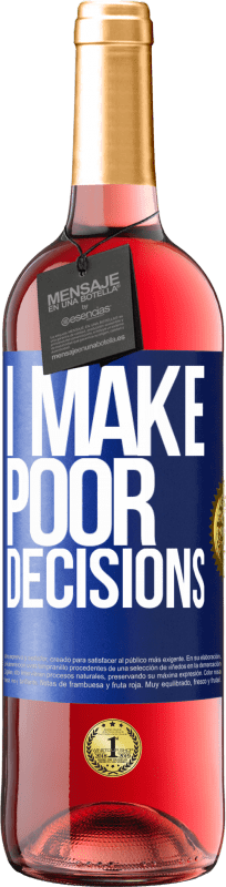 29,95 € Бесплатная доставка | Розовое вино Издание ROSÉ I make poor decisions Синяя метка. Настраиваемая этикетка Молодое вино Урожай 2024 Tempranillo