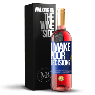 «I make poor decisions» ROSÉエディション