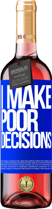 29,95 € Envoi gratuit | Vin rosé Édition ROSÉ I make poor decisions Étiquette Bleue. Étiquette personnalisable Vin jeune Récolte 2025 Tempranillo