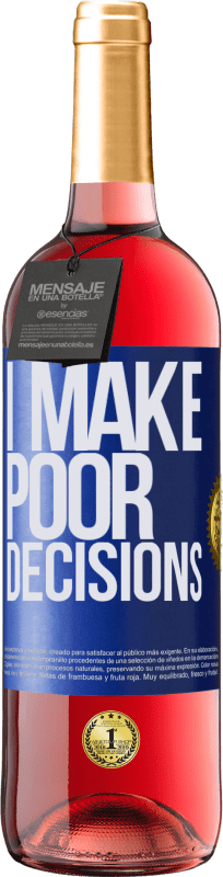 29,95 € Envío gratis | Vino Rosado Edición ROSÉ I make poor decisions Etiqueta Azul. Etiqueta personalizable Vino joven Cosecha 2024 Tempranillo