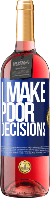 29,95 € Envio grátis | Vinho rosé Edição ROSÉ I make poor decisions Etiqueta Azul. Etiqueta personalizável Vinho jovem Colheita 2024 Tempranillo