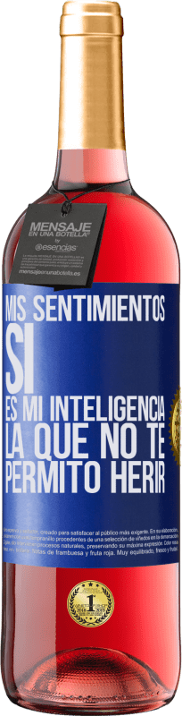 29,95 € Envío gratis | Vino Rosado Edición ROSÉ Mis sentimientos, sí. Es mi inteligencia la que no te permito herir Etiqueta Azul. Etiqueta personalizable Vino joven Cosecha 2024 Tempranillo