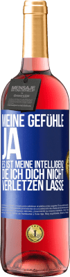 29,95 € Kostenloser Versand | Roséwein ROSÉ Ausgabe Meine Gefühle, ja. Es ist meine Intelligenz, die ich dich nicht verletzen lasse Blaue Markierung. Anpassbares Etikett Junger Wein Ernte 2024 Tempranillo