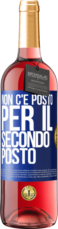 29,95 € Spedizione Gratuita | Vino rosato Edizione ROSÉ Non c'è posto per il secondo posto Etichetta Blu. Etichetta personalizzabile Vino giovane Raccogliere 2024 Tempranillo