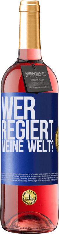 29,95 € Kostenloser Versand | Roséwein ROSÉ Ausgabe wer regiert meine Welt? Blaue Markierung. Anpassbares Etikett Junger Wein Ernte 2024 Tempranillo