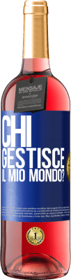 29,95 € Spedizione Gratuita | Vino rosato Edizione ROSÉ chi gestisce il mio mondo? Etichetta Blu. Etichetta personalizzabile Vino giovane Raccogliere 2024 Tempranillo