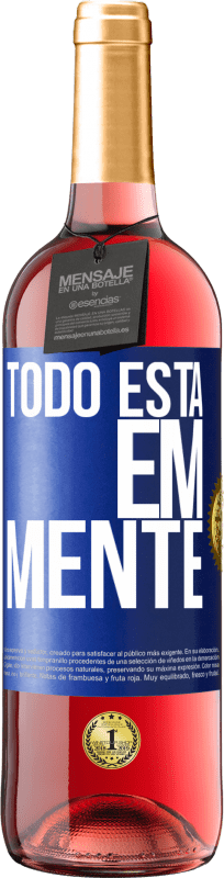 29,95 € Envio grátis | Vinho rosé Edição ROSÉ Todo está em mente Etiqueta Azul. Etiqueta personalizável Vinho jovem Colheita 2023 Tempranillo