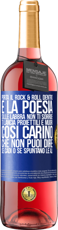 29,95 € Spedizione Gratuita | Vino rosato Edizione ROSÉ Porta il Rock & Roll dentro e la poesia sulle labbra. Non ti sorride, ti lancia proiettili e muori così carino che non puoi Etichetta Blu. Etichetta personalizzabile Vino giovane Raccogliere 2025 Tempranillo