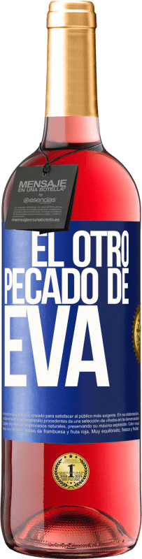 29,95 € Envío gratis | Vino Rosado Edición ROSÉ El otro pecado de Eva Etiqueta Azul. Etiqueta personalizable Vino joven Cosecha 2023 Tempranillo