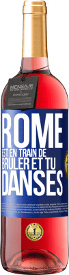 29,95 € Envoi gratuit | Vin rosé Édition ROSÉ Rome est en train de brûler et tu danses Étiquette Bleue. Étiquette personnalisable Vin jeune Récolte 2023 Tempranillo