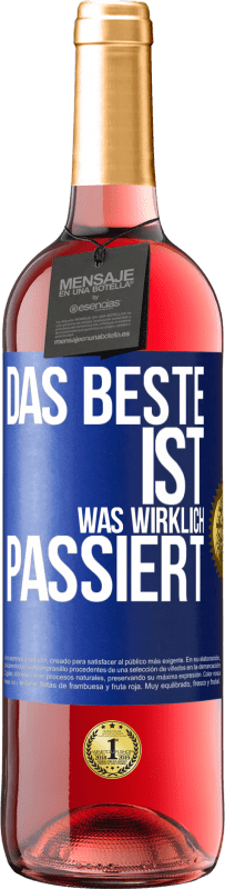 29,95 € Kostenloser Versand | Roséwein ROSÉ Ausgabe Das Beste ist, was wirklich passiert Blaue Markierung. Anpassbares Etikett Junger Wein Ernte 2024 Tempranillo