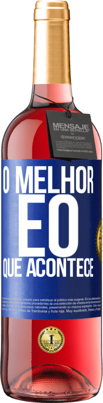 29,95 € Envio grátis | Vinho rosé Edição ROSÉ O melhor é o que acontece Etiqueta Azul. Etiqueta personalizável Vinho jovem Colheita 2024 Tempranillo