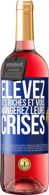 29,95 € Envoi gratuit | Vin rosé Édition ROSÉ Élevez des riches et vous mangerez leurs crises Étiquette Bleue. Étiquette personnalisable Vin jeune Récolte 2023 Tempranillo