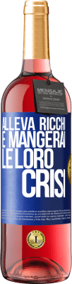 29,95 € Spedizione Gratuita | Vino rosato Edizione ROSÉ Alleva ricchi e mangerai le loro crisi Etichetta Blu. Etichetta personalizzabile Vino giovane Raccogliere 2023 Tempranillo