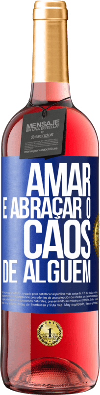 29,95 € Envio grátis | Vinho rosé Edição ROSÉ Amar é abraçar o caos de alguém Etiqueta Azul. Etiqueta personalizável Vinho jovem Colheita 2024 Tempranillo