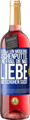 29,95 € Kostenloser Versand | Roséwein ROSÉ Ausgabe Du bist ein modernes Aschenputtel, eine Frau, die nach Liebe und Schuhen sucht Blaue Markierung. Anpassbares Etikett Junger Wein Ernte 2024 Tempranillo