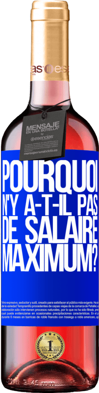 29,95 € Envoi gratuit | Vin rosé Édition ROSÉ pourquoi n'y a-t-il pas de salaire maximum? Étiquette Bleue. Étiquette personnalisable Vin jeune Récolte 2024 Tempranillo