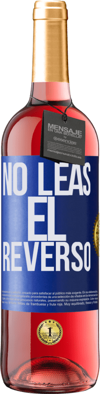 29,95 € Envío gratis | Vino Rosado Edición ROSÉ No leas el reverso Etiqueta Azul. Etiqueta personalizable Vino joven Cosecha 2024 Tempranillo