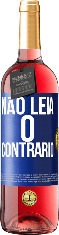 29,95 € Envio grátis | Vinho rosé Edição ROSÉ Não leia o contrário Etiqueta Azul. Etiqueta personalizável Vinho jovem Colheita 2024 Tempranillo