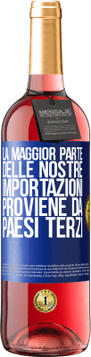 29,95 € Spedizione Gratuita | Vino rosato Edizione ROSÉ La maggior parte delle nostre importazioni proviene da paesi terzi Etichetta Blu. Etichetta personalizzabile Vino giovane Raccogliere 2024 Tempranillo