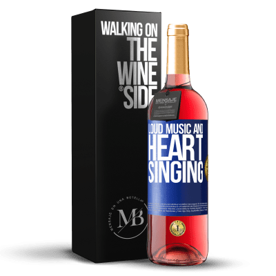 «The loud music and the heart singing» ROSÉ Edition