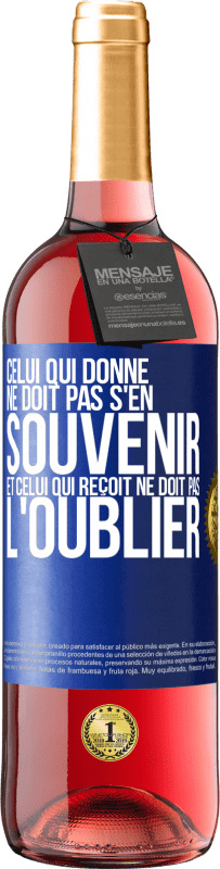 29,95 € Envoi gratuit | Vin rosé Édition ROSÉ Celui qui donne ne doit pas s'en souvenir et celui qui reçoit ne doit pas l'oublier Étiquette Bleue. Étiquette personnalisable Vin jeune Récolte 2024 Tempranillo