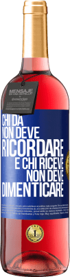 29,95 € Spedizione Gratuita | Vino rosato Edizione ROSÉ Chi dà non deve ricordare e chi riceve non deve dimenticare Etichetta Blu. Etichetta personalizzabile Vino giovane Raccogliere 2023 Tempranillo