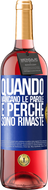 29,95 € Spedizione Gratuita | Vino rosato Edizione ROSÉ Quando mancano le parole, è perché sono rimaste Etichetta Blu. Etichetta personalizzabile Vino giovane Raccogliere 2024 Tempranillo