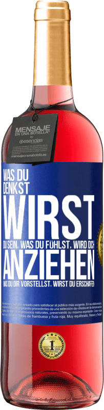 29,95 € Kostenloser Versand | Roséwein ROSÉ Ausgabe Was du denkst, wirst du sein, was du fühlst, wird dich anziehen, was du dir vorstellst, wirst du erschaffen Blaue Markierung. Anpassbares Etikett Junger Wein Ernte 2024 Tempranillo