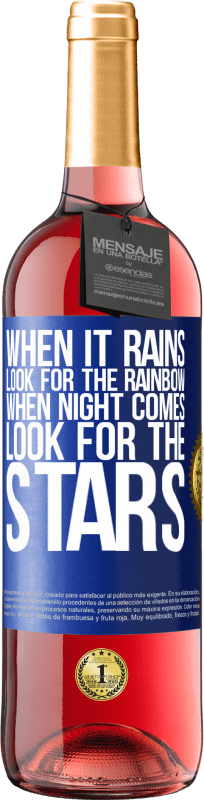 29,95 € Free Shipping | Rosé Wine ROSÉ Edition When it rains, look for the rainbow, when night comes, look for the stars Blue Label. Customizable label Young wine Harvest 2025 Tempranillo