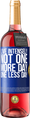 29,95 € Free Shipping | Rosé Wine ROSÉ Edition Live intensely, not one more day, one less day Blue Label. Customizable label Young wine Harvest 2025 Tempranillo
