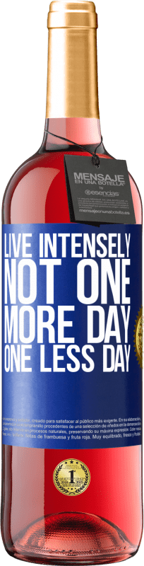 29,95 € Free Shipping | Rosé Wine ROSÉ Edition Live intensely, not one more day, one less day Blue Label. Customizable label Young wine Harvest 2024 Tempranillo