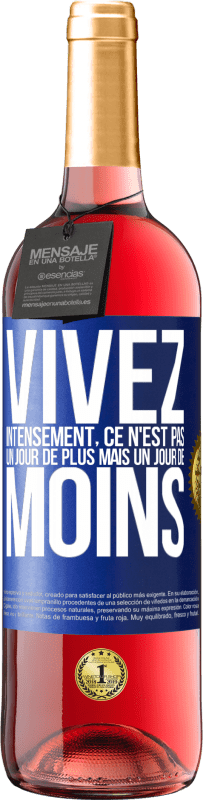 29,95 € Envoi gratuit | Vin rosé Édition ROSÉ Vivez intensément, ce n'est pas un jour de plus mais un jour de moins Étiquette Bleue. Étiquette personnalisable Vin jeune Récolte 2024 Tempranillo