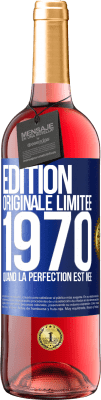 29,95 € Envoi gratuit | Vin rosé Édition ROSÉ Édition Originale Limitée 1970. Quand la perfection est née Étiquette Bleue. Étiquette personnalisable Vin jeune Récolte 2024 Tempranillo