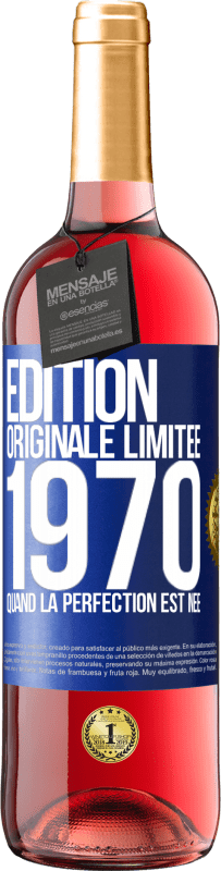 29,95 € Envoi gratuit | Vin rosé Édition ROSÉ Édition Originale Limitée 1970. Quand la perfection est née Étiquette Bleue. Étiquette personnalisable Vin jeune Récolte 2023 Tempranillo