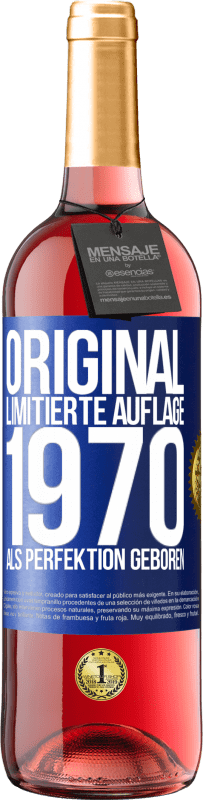 29,95 € Kostenloser Versand | Roséwein ROSÉ Ausgabe Original Limitierte Auflage 1970 Als Perfektion geboren Blaue Markierung. Anpassbares Etikett Junger Wein Ernte 2024 Tempranillo