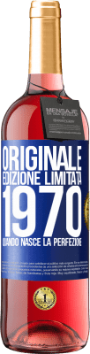 29,95 € Spedizione Gratuita | Vino rosato Edizione ROSÉ Originale. Edizione Limitata. 1970. Quando nasce la perfezione Etichetta Blu. Etichetta personalizzabile Vino giovane Raccogliere 2023 Tempranillo