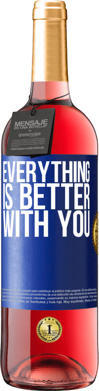 29,95 € Free Shipping | Rosé Wine ROSÉ Edition Everything is better with you Blue Label. Customizable label Young wine Harvest 2024 Tempranillo