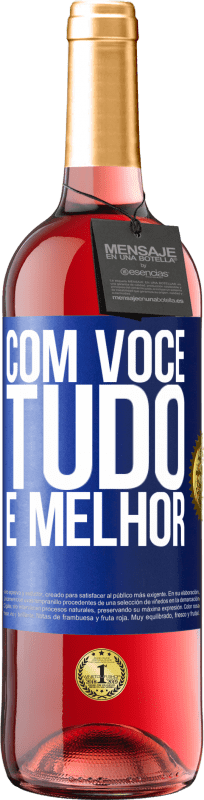 29,95 € Envio grátis | Vinho rosé Edição ROSÉ Com você tudo é melhor Etiqueta Azul. Etiqueta personalizável Vinho jovem Colheita 2024 Tempranillo