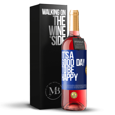 «It's a good day to be happy» ROSÉ Edition