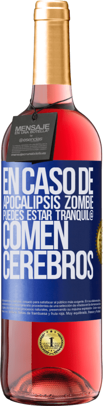 29,95 € Envío gratis | Vino Rosado Edición ROSÉ En caso de apocalipsis zombie, puedes estar tranquil@, comen cerebros Etiqueta Azul. Etiqueta personalizable Vino joven Cosecha 2023 Tempranillo