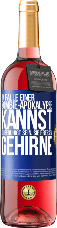 29,95 € Kostenloser Versand | Roséwein ROSÉ Ausgabe Im Falle einer Zombie-Apokalypse kannst du beruhigt sein, sie fressen Gehirne Blaue Markierung. Anpassbares Etikett Junger Wein Ernte 2023 Tempranillo