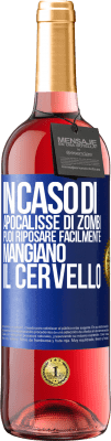 29,95 € Spedizione Gratuita | Vino rosato Edizione ROSÉ In caso di apocalisse di zombi, puoi riposare facilmente, mangiano il cervello Etichetta Blu. Etichetta personalizzabile Vino giovane Raccogliere 2023 Tempranillo