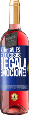 29,95 € Envío gratis | Vino Rosado Edición ROSÉ No regales sólo cosas, regala emociones Etiqueta Azul. Etiqueta personalizable Vino joven Cosecha 2025 Tempranillo